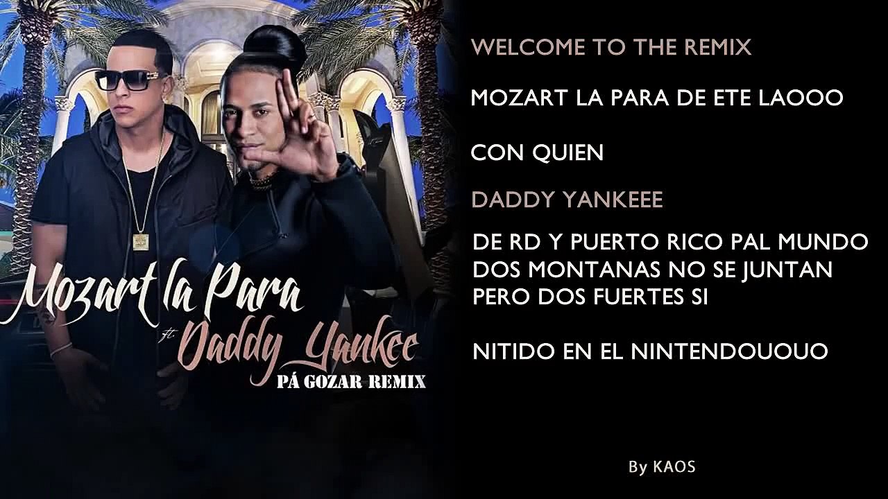 MOZART LA PARA - PA GOZAR  REMIX FT. DADDY YANKEE Letras-Lyrics