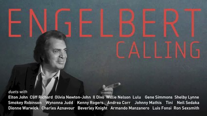 ENGELBERT CALLING - Lulu, Gene Simmons, Shelby Lynne, Smokey Robinson, Wynonna Judd, Kenny Rogers...