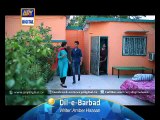 Dil-e-Barbad Episode 77 To 80 Promo - ARY Digital