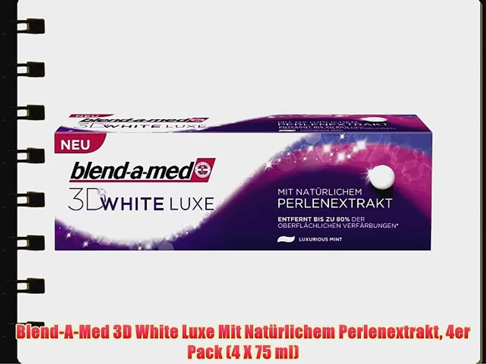 Blend-A-Med 3D White Luxe Mit Nat?rlichem Perlenextrakt 4er Pack (4 X 75 ml)