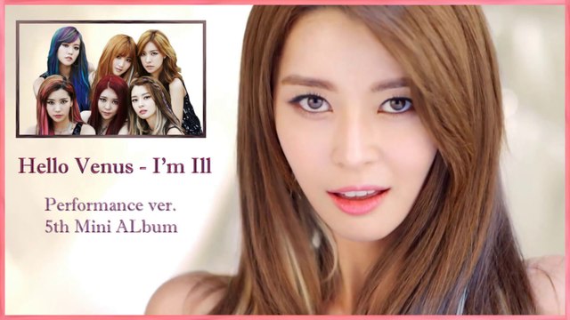 Hello Venus - I’m Ill MV HD Performance ver. k-pop [german Sub]
