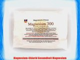 Magnesium-Chlorid 300g - Magnesium - Das Original vom Toten Meer