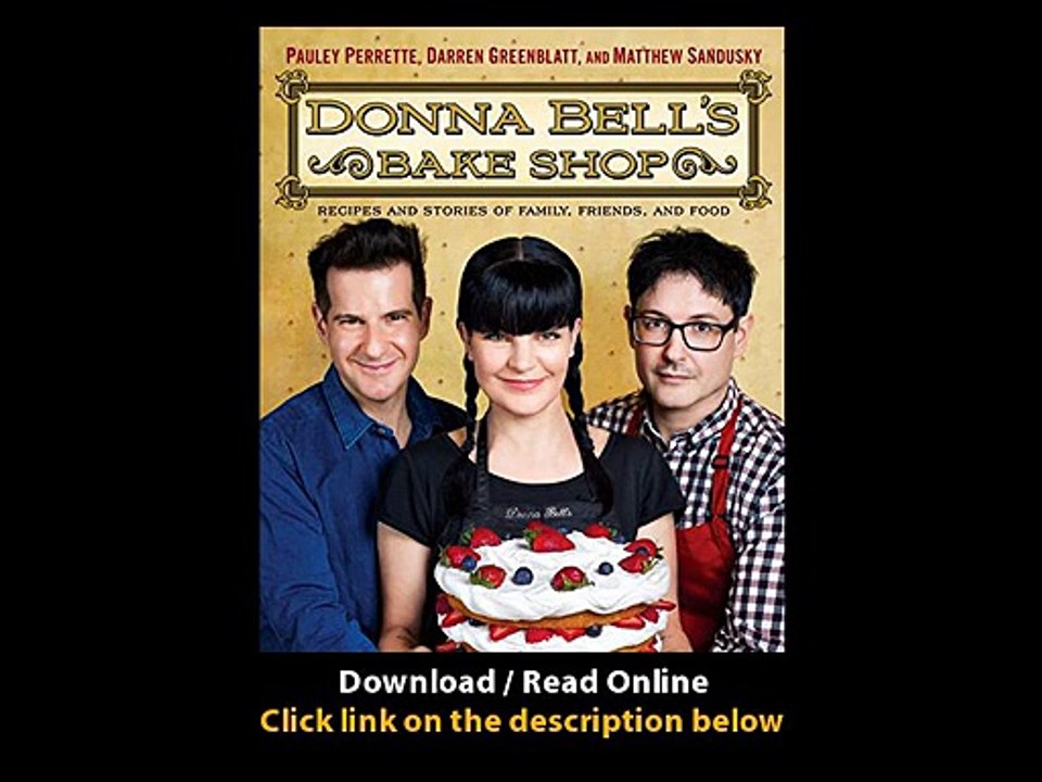 [Download PDF] Donna Bells Bake Shop Recipes and Stories of Family Friends and Food
