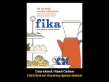 [Download PDF] Fika The Art of The Swedish Coffee Break with Recipes for Pastries Breads and Other Treats