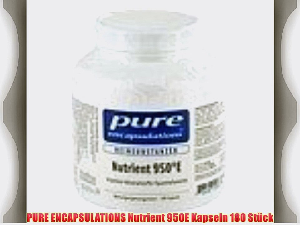 PURE ENCAPSULATIONS Nutrient 950E Kapseln 180 St?ck