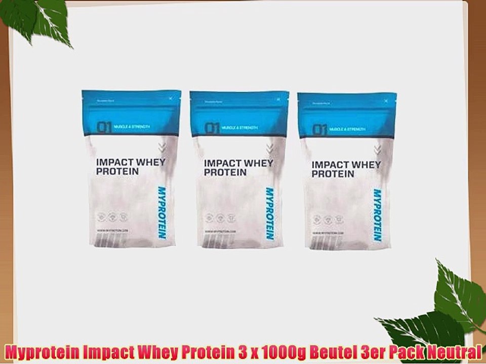 Myprotein Impact Whey Protein 3 x 1000g Beutel 3er Pack Neutral
