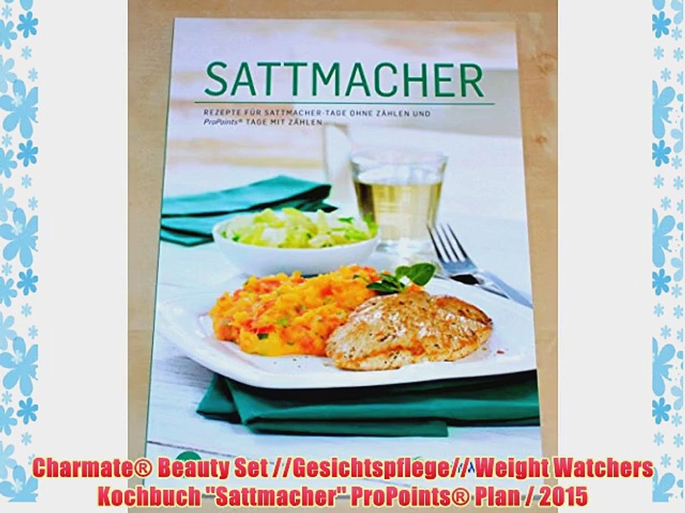 Charmate? Beauty Set //Gesichtspflege// Weight Watchers Kochbuch ''Sattmacher'' ProPoints?