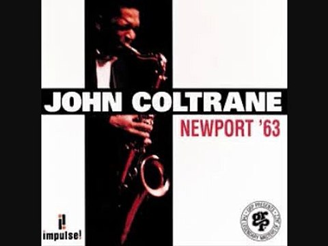 john coltrane-my favorite things-Newport '63 - 1/2