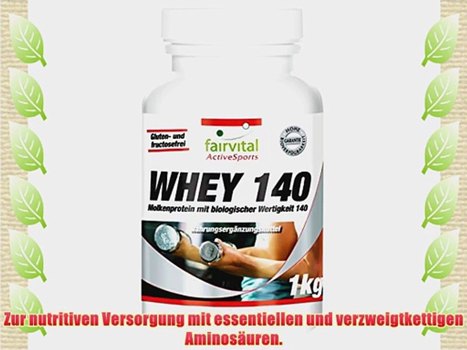 Whey 140 (1kg) Molkenprotein mit biologischer Wertigkeit 140 zur nutritiven Versorgung mit