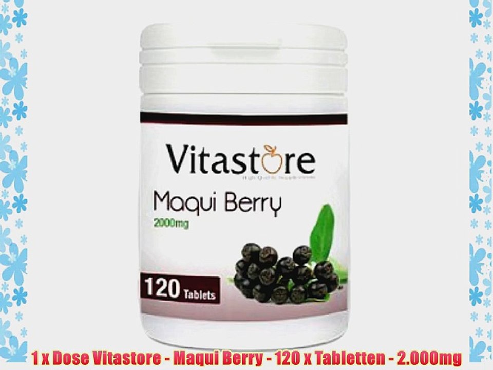 1 x Dose Vitastore - Maqui Berry - 120 x Tabletten - 2.000mg