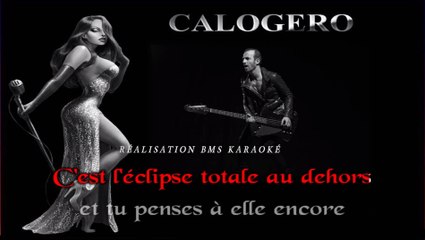 Karaoké Calogero L'eclipse (avec choeurs)