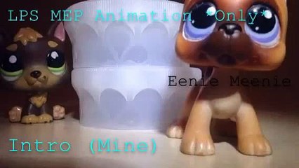 LPS Animation MEP- Eenie Meenie •OPEN•
