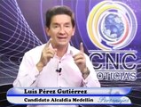 CNC PERSONAJES-Luís Pérez Gutierrez candidato a la alcadía de Medellín - 13 JUNIO-11