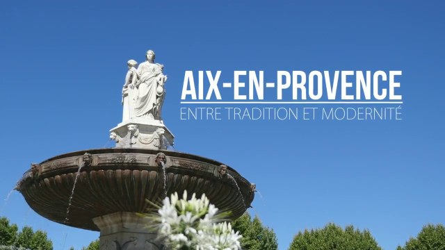 Bande Annonce Aix-en-Provence entre tradition et modernité - Magazine TV Sud Provence