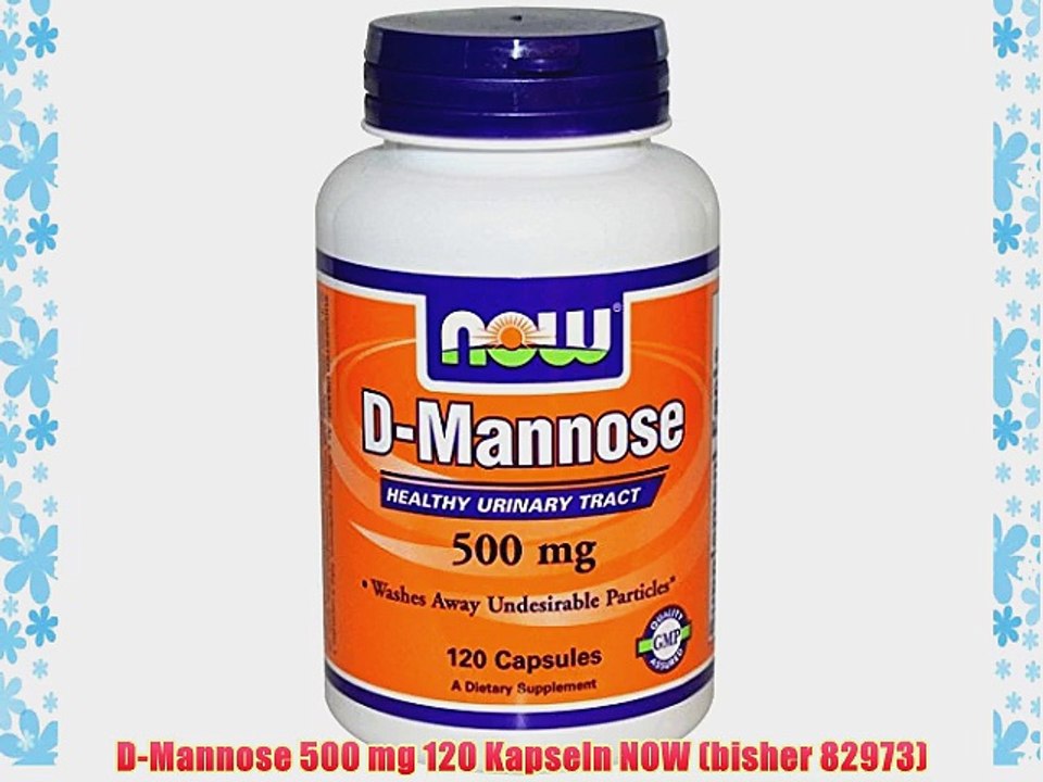 D-Mannose 500 mg 120 Kapseln NOW (bisher 82973)