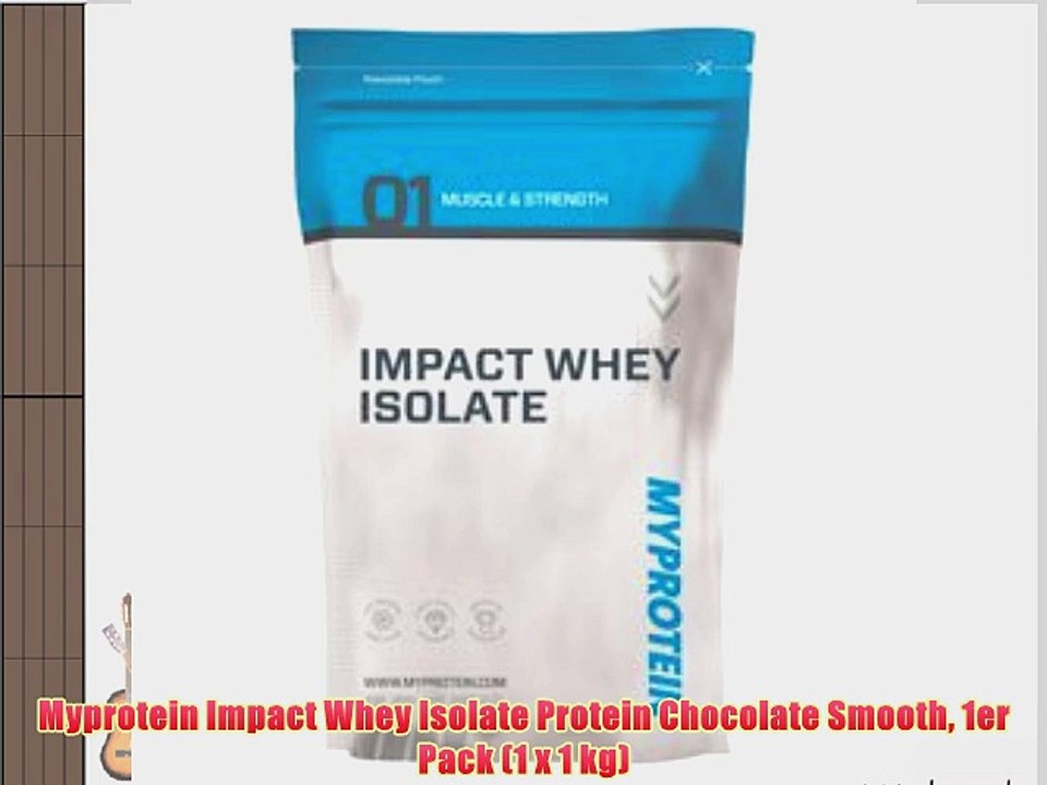 Myprotein Impact Whey Isolate Protein Chocolate Smooth 1er Pack (1 x 1 kg)