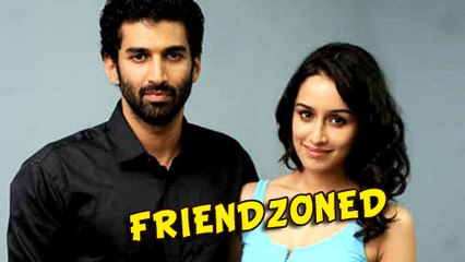 Shraddha Kapoor Friendzoned Aditya Roy Kapoor