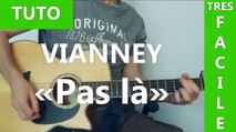 Vianney - Pas là - TUTO Guitare