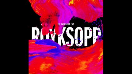 Röyksopp - Here She Comes Again