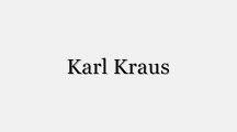 Karl Kraus - Aforismi, frasi e citazioni @ Aforismario