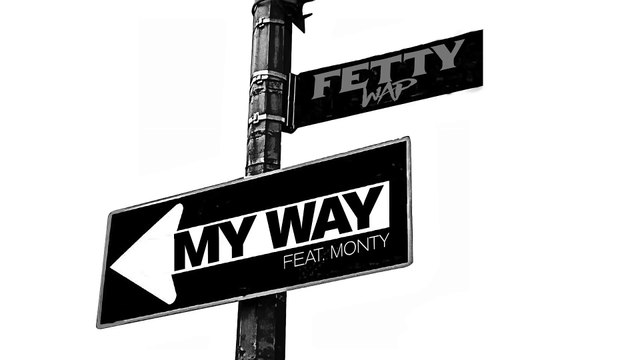 Fetty Wap - My Way feat Monty [Audio Only]