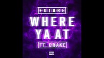 [LOL EXA] Future - Where Ya At ft. Drake