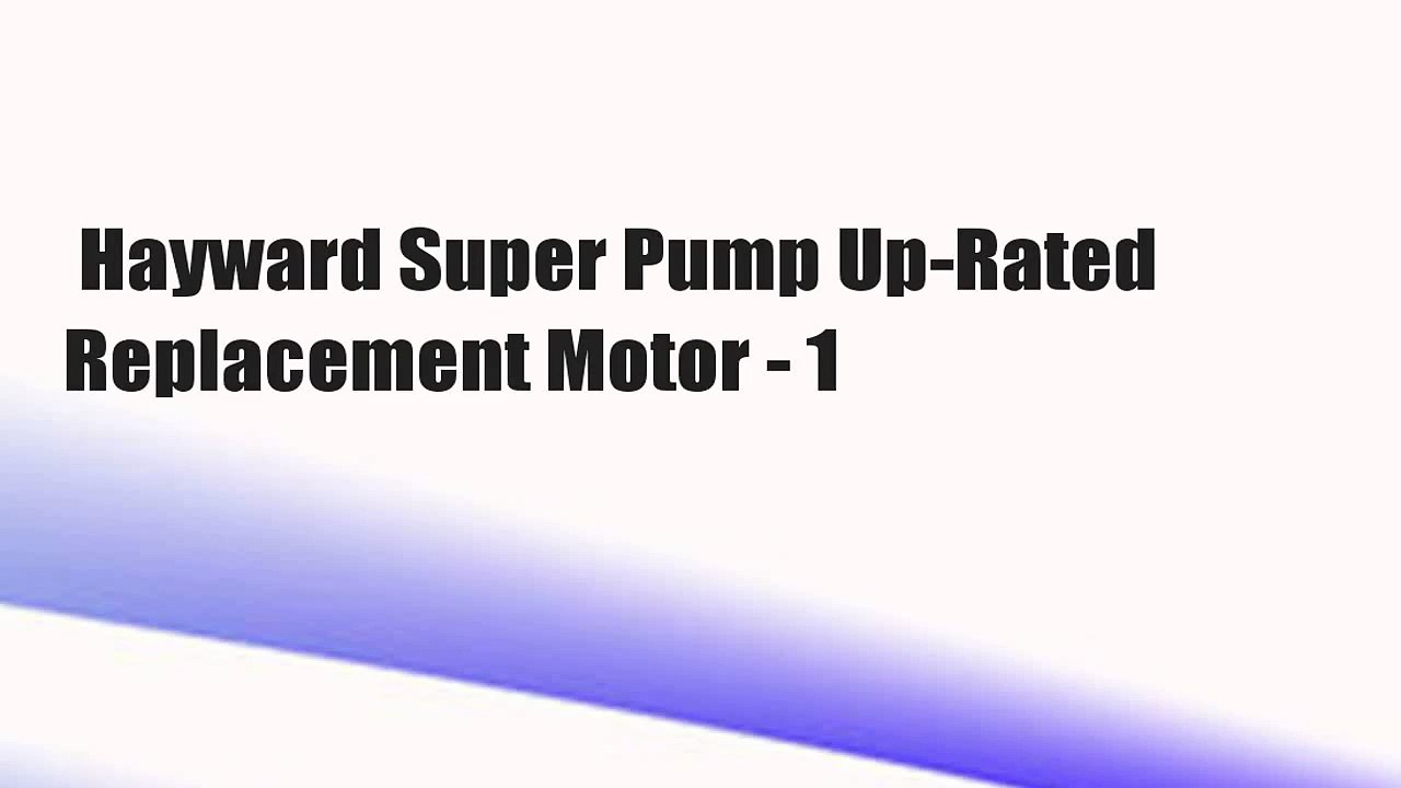 Hayward Super Pump Up-Rated Replacement Motor - 1