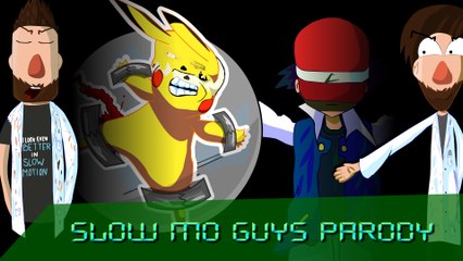 SLOW MO GUYS (PARODY WITH PIKACHU AND ASH)