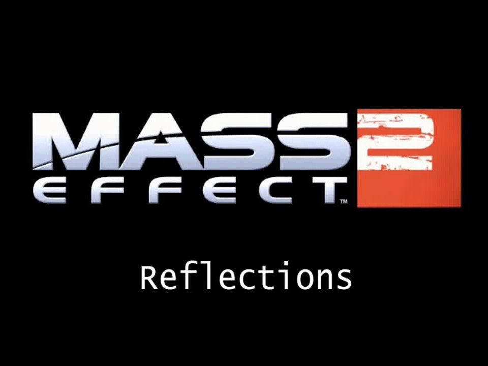 Mass Effect 2 HQ Music - Reflections