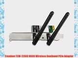 Trendnet TEW-726EC N600 Wireless Dualband PCIe Adapter