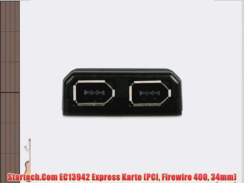 Startech.Com EC13942 Express Karte (PCI Firewire 400 34mm)
