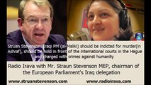Struan Stevenson: Iraqi PM(al-Maliki) should be indicted and charged with crimes against humanity