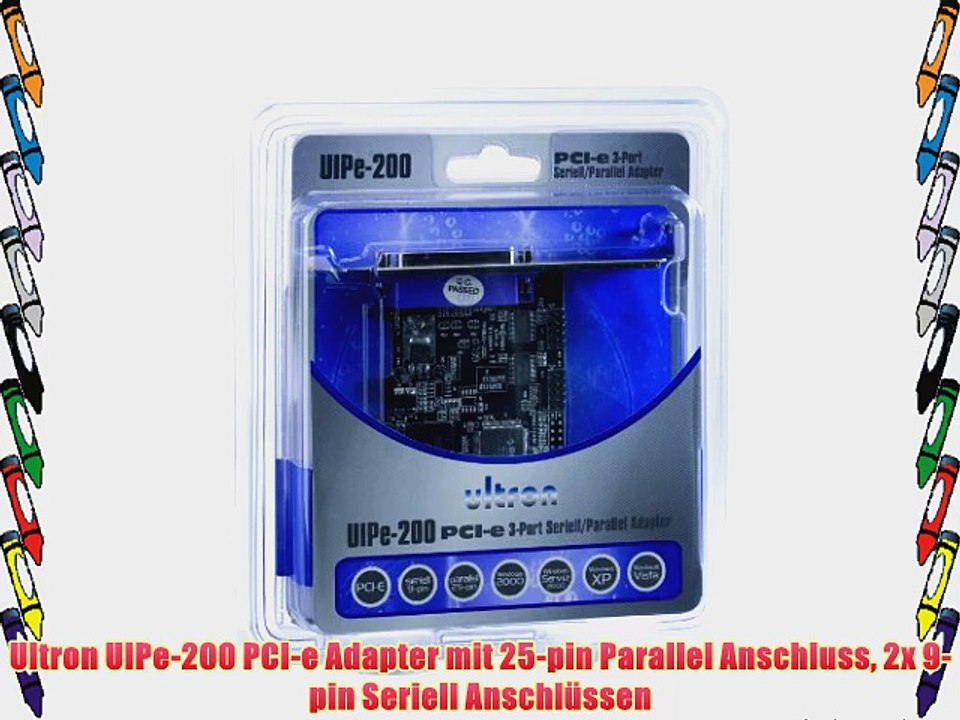 Ultron UIPe-200 PCI-e Adapter mit 25-pin Parallel Anschluss 2x 9-pin Seriell Anschl?ssen