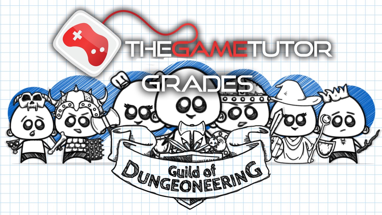 The Game Tutor Grades The Guild of Dungeoneering