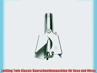 Zwilling Twin Classic Haarschneidemaschine f?r Nase und Ohren