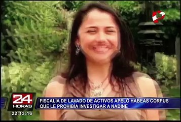 Fiscalía de lavado de activos apeló habeas corpus que le prohibía investigar a Nadine
