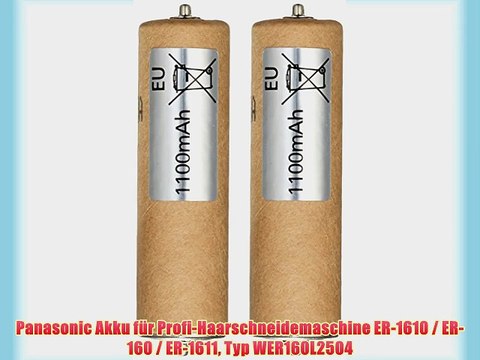 Panasonic Akku f?r Profi-Haarschneidemaschine ER-1610 / ER-160 / ER-1611 Typ WER160L2504