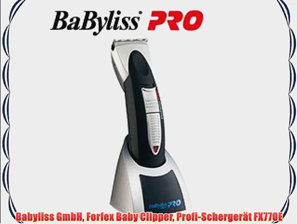 Babyliss GmbH Forfex Baby Clipper Profi-Scherger?t FX770E