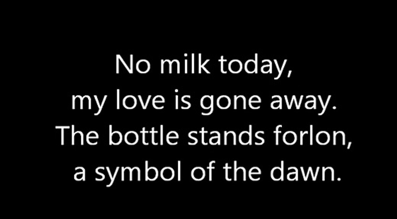 No milk today Lyrics