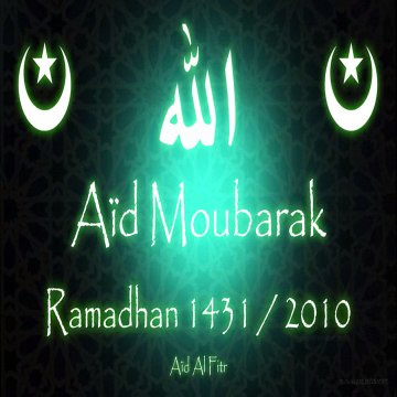 Aïd Moubarak Ramadan 1431 - 2010