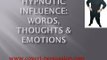 Hypnotic Words, Thoughts & Feelings to Create Powerful Subliminal Messages