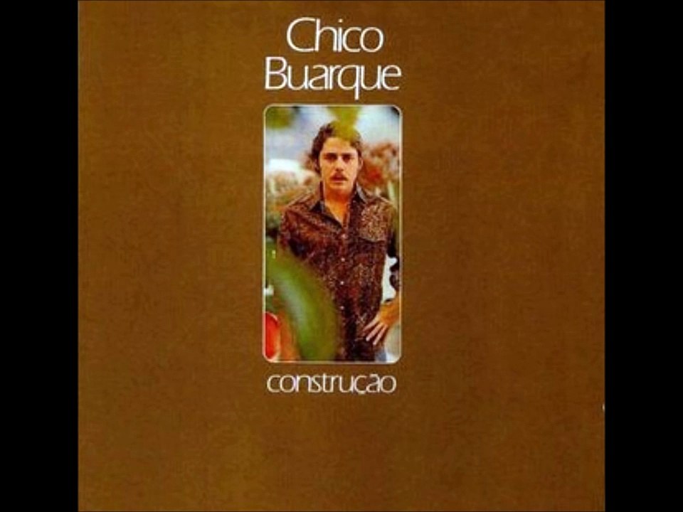 Construção - Chico Buarque (1971)