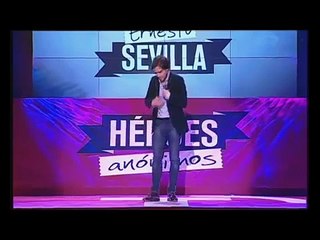 Héroes Anónimos. Actuación de Ernesto Sevilla