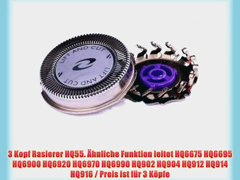 3 Kopf Rasierer HQ55. ?hnliche Funktion leitet HQ6675 HQ6695 HQ6900 HQ6920 HQ6970 HQ6990 HQ902