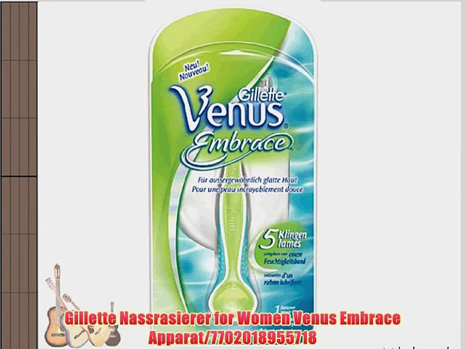 Gillette Nassrasierer for Women Venus Embrace Apparat/7702018955718