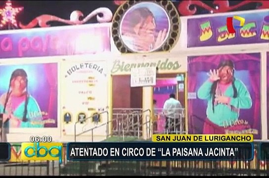 SJL: continúan investigaciones sobre atentado contra circo de Paisana Jacinta