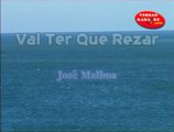 ♫ Karaoke VAI TER QUE REZAR - José Malhoa