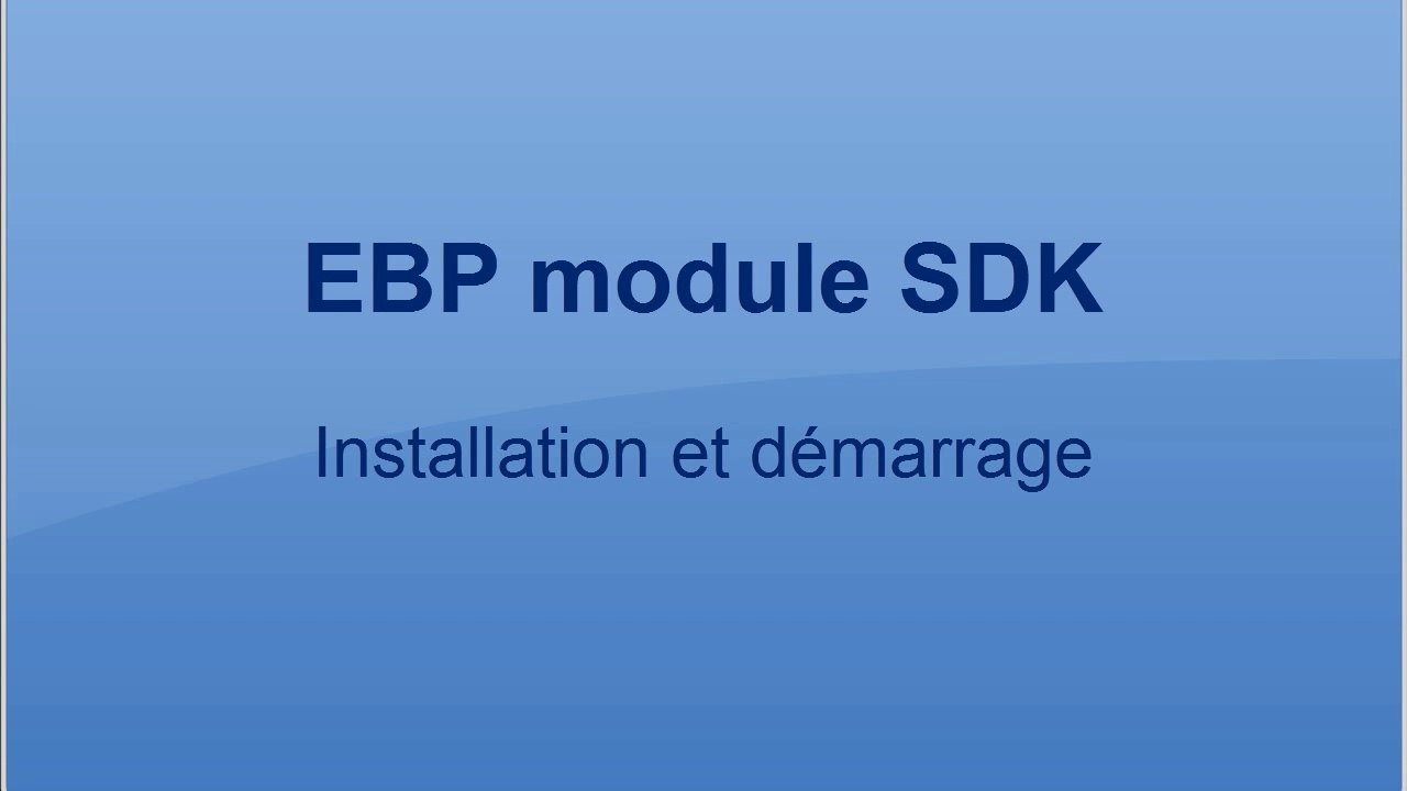 Tuto : Installation et démarrage avec EBP SDK Ligne PME
