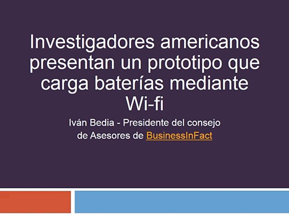 Investigadores americanos presentan un prototipo que carga baterías mediante Wifi