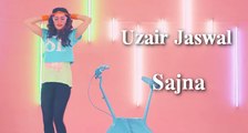 Uzair Jaswal Sajna Official Music Video